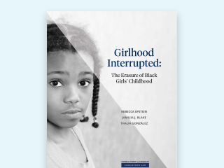 Girlhood Interrupted: The Erasure of Black Girls’ Childhood